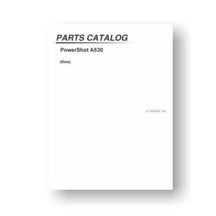 19-page PDF 791 KB download foe the Canon A530 Parts Catalog | Powershot Digital
