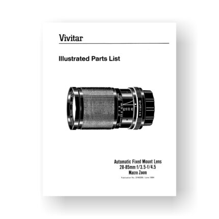 18-page PDF 1.25 MB download for the Vivitar 3746205 Parts List | 28-85 3.5-4.5 Macro Zoom