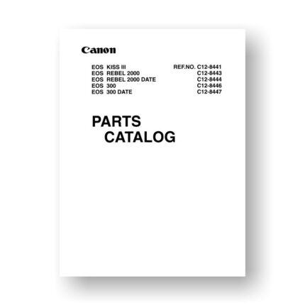 Canon C12-8443 Service Manual Parts Catalog | EOS Kiss III | EOS Rebel 2000 | EOS 300